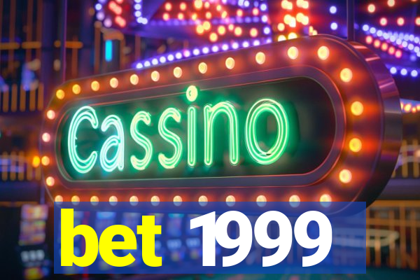 bet 1999
